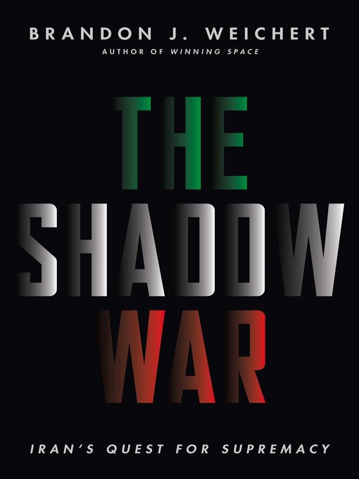 Title details for The Shadow War by Brandon J. Weichert - Available